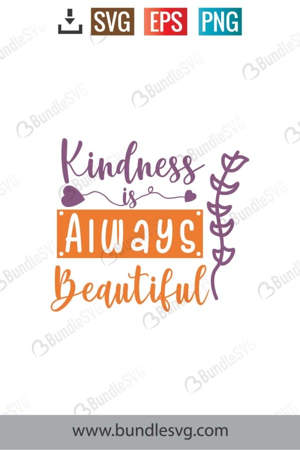 Kindness Is Always Beautiful Svg