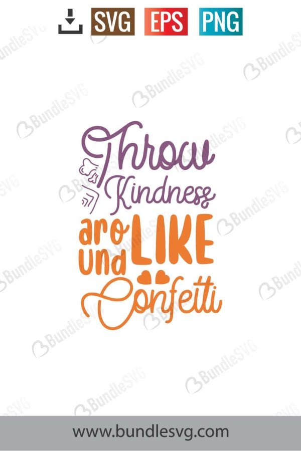 Throw Kindness Around Like Confetti Svg