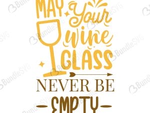 May Your Wine Glass Never Empty SVG Cut Files