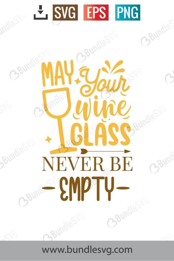 May Your Wine Glass Never Empty SVG Cut Files