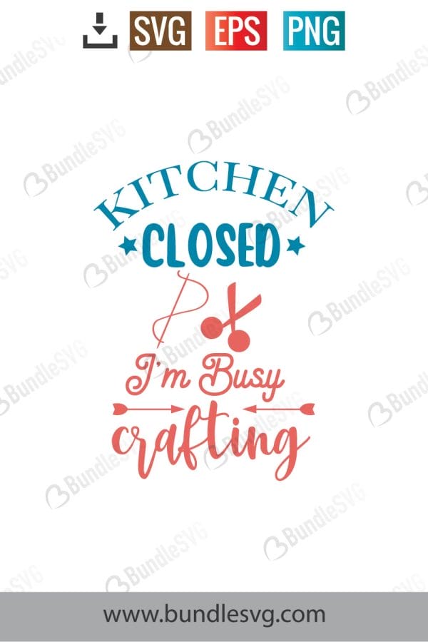 Kitchen Closed I'm Busy Crafting SVG Cut Files