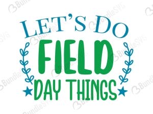Let's Do Field Day Things SVG Cut Files