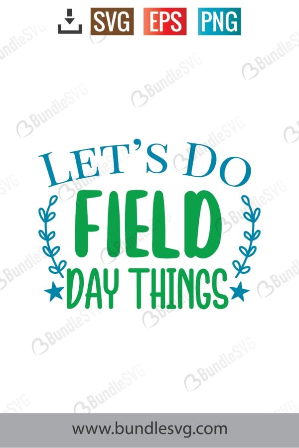 Let's Do Field Day Things SVG Cut Files