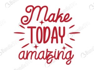 Make Today Amazing Svg