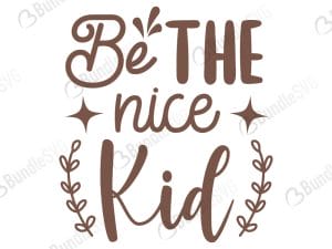 Be The Nice Kid Svg