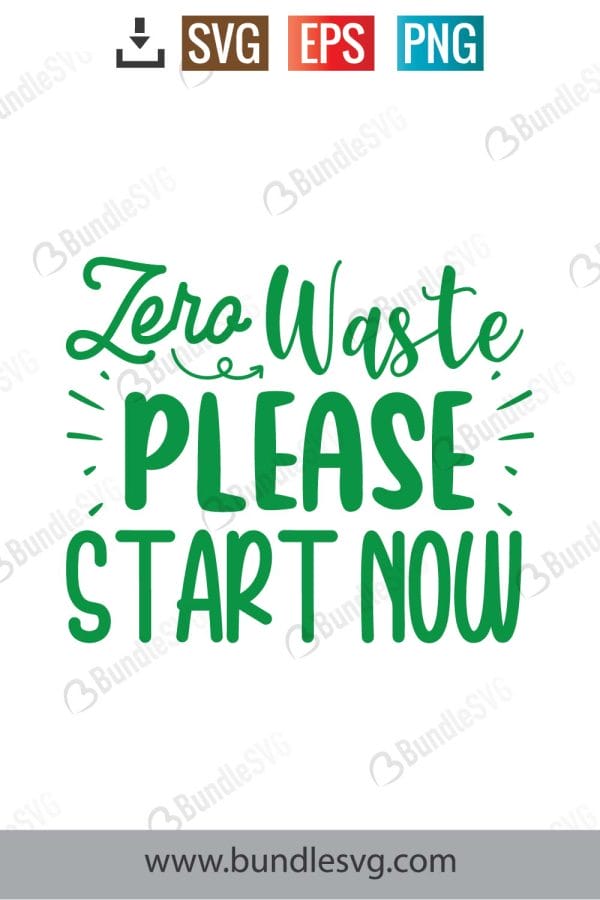 Zero Waste Please Start Now SVG Cut Files