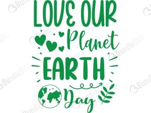 Love Our Planet Earth Day SVG Cut Files
