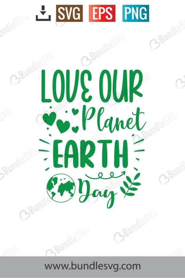 Love Our Planet Earth Day SVG Cut Files