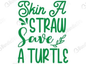 Skin A Straw Save A Turtle Svg
