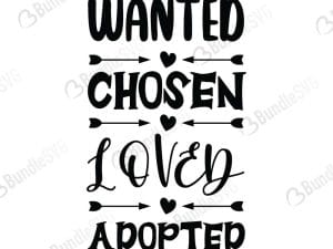 Wanted Chosen Loved Adopted SVG Cut Files