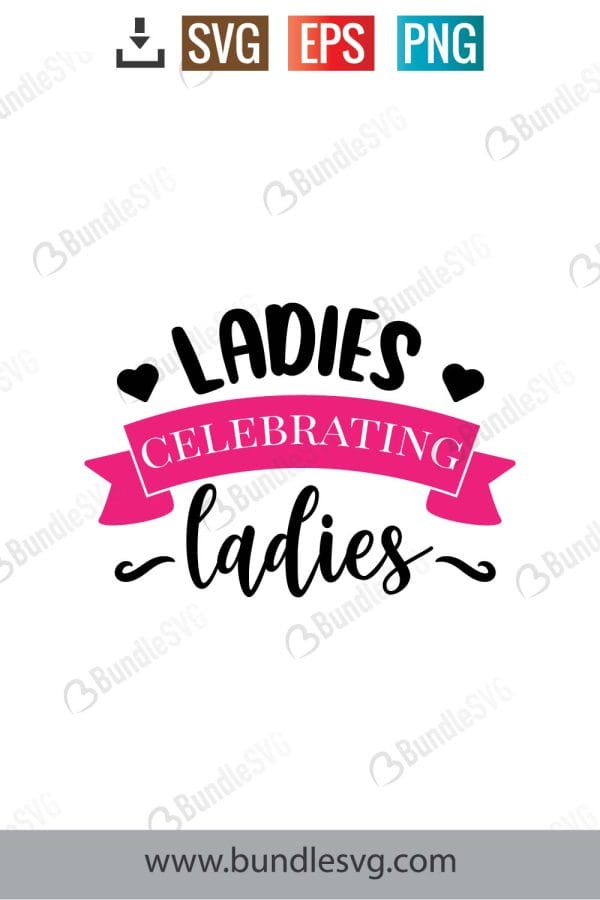 Ladies Celebrating Ladies SVG Cut Files