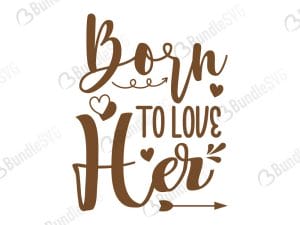 Born To Love Her SVG Cut Files