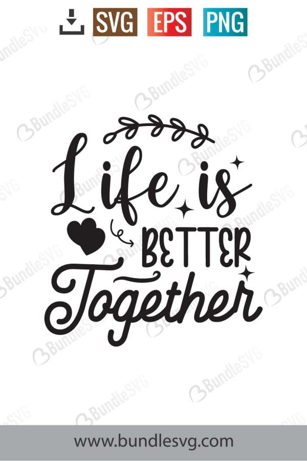 Life Is Better Together