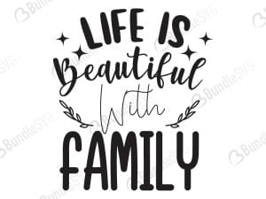 Life Is Beautiful With Family