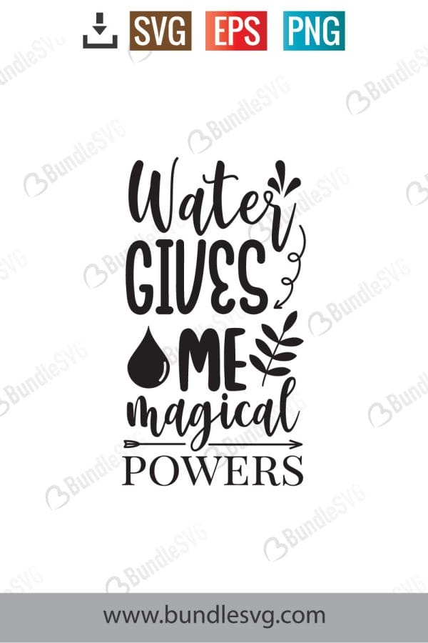 Water Gives Me Magical Powers SVG Cut Files
