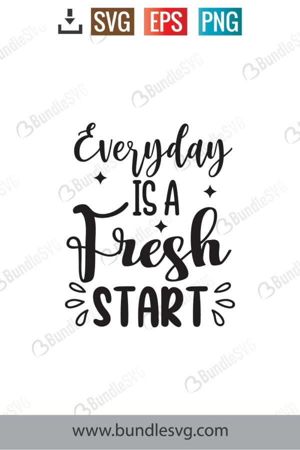 Everyday is A Fresh Start SVG Cut Files