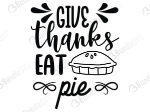 Give Thanks Eat Pie Svg