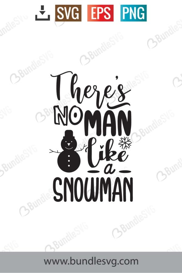 There's No Man Like A Snowman SVG Cut Files