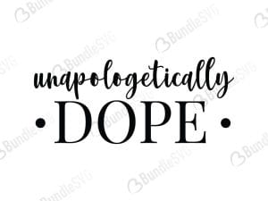 Unapologetically Dope Svg