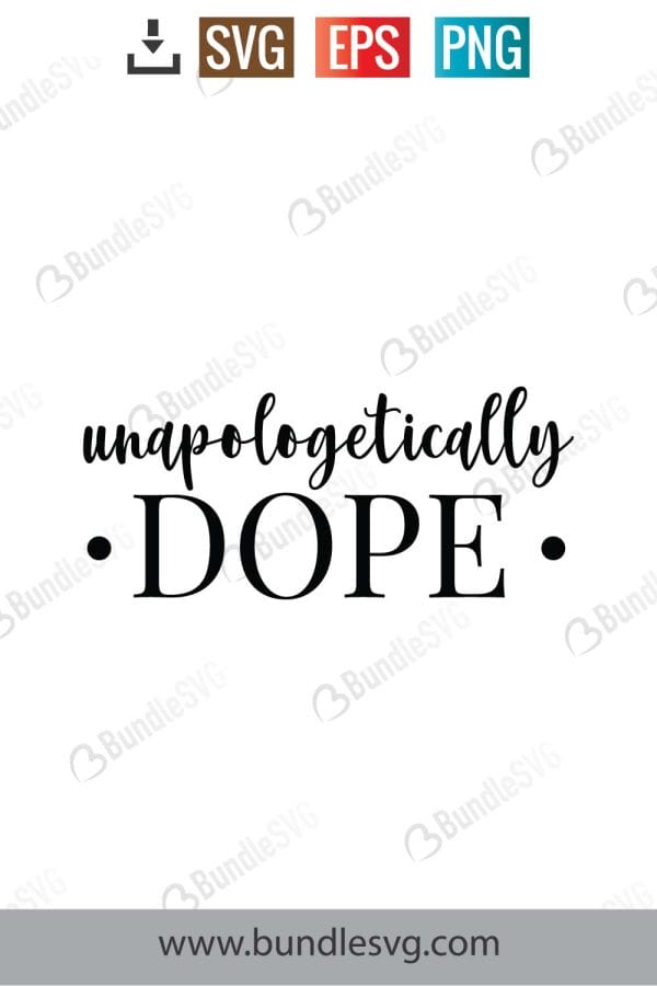 Unapologetically Dope Svg