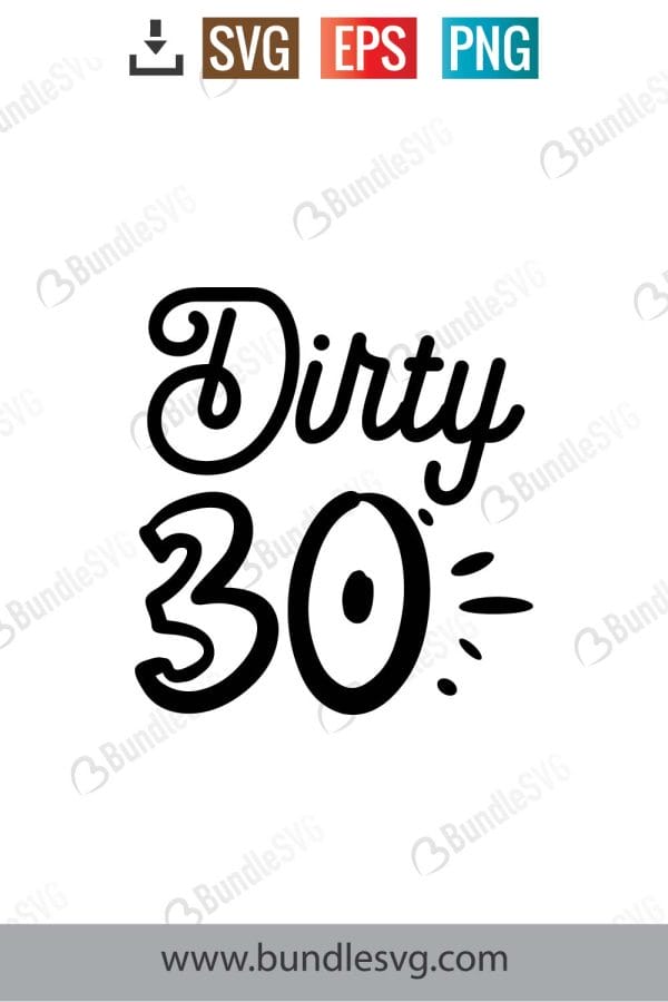 Dirty 30 SVG Cut Files