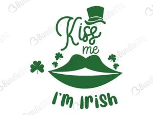 Kiss Me I'm Irish SVG Cut Files