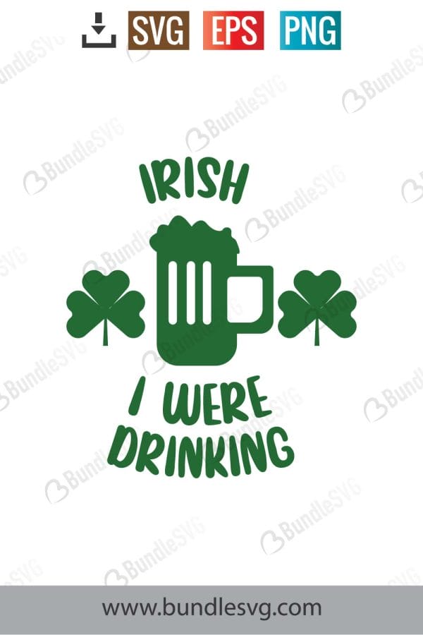 Irish I Were Drinking SVG Cut Files