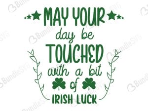 May Your Day Be Touched With A Bit Of Irish Luck SVG Cut Files