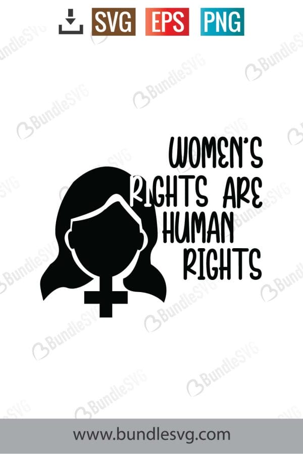 Women's Rights Are Human Rights SVG Cut Files