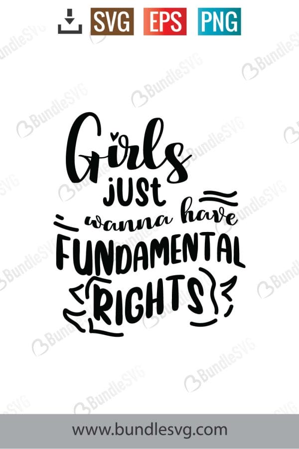 Girls Just Wanna Have Fundamental Rights SVG Cut Files