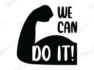 We Can Do It SVG Cut Files