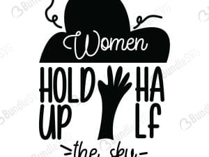 Women Hold Up Half The Sky SVG Cut Files