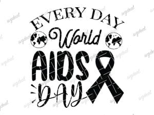 Every Day World Aids Day Svg