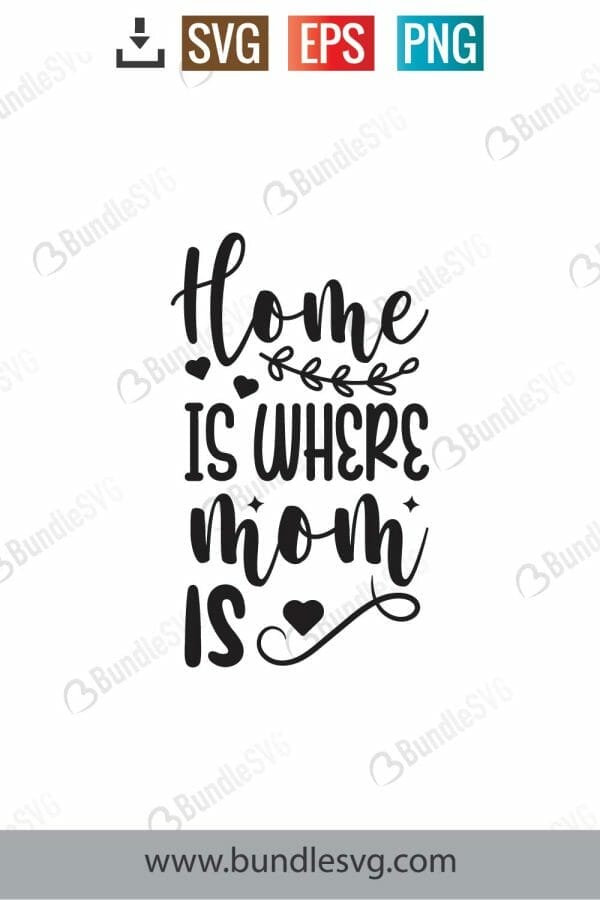 Home Is Where Mom Is Svg