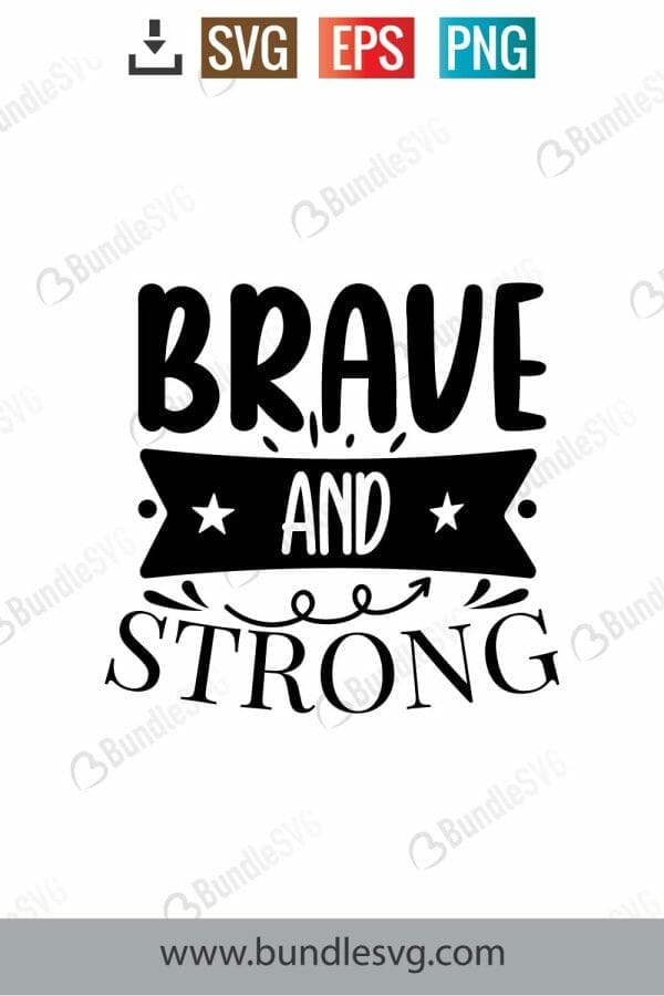 Brave and Strong SVG Cut Files