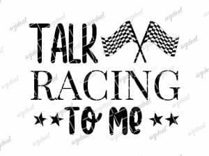 Talk Racing To Me SVG Cut Files