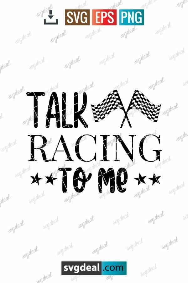 Talk Racing To Me SVG Cut Files
