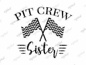 Pit Crew Sister SVG Cut Files
