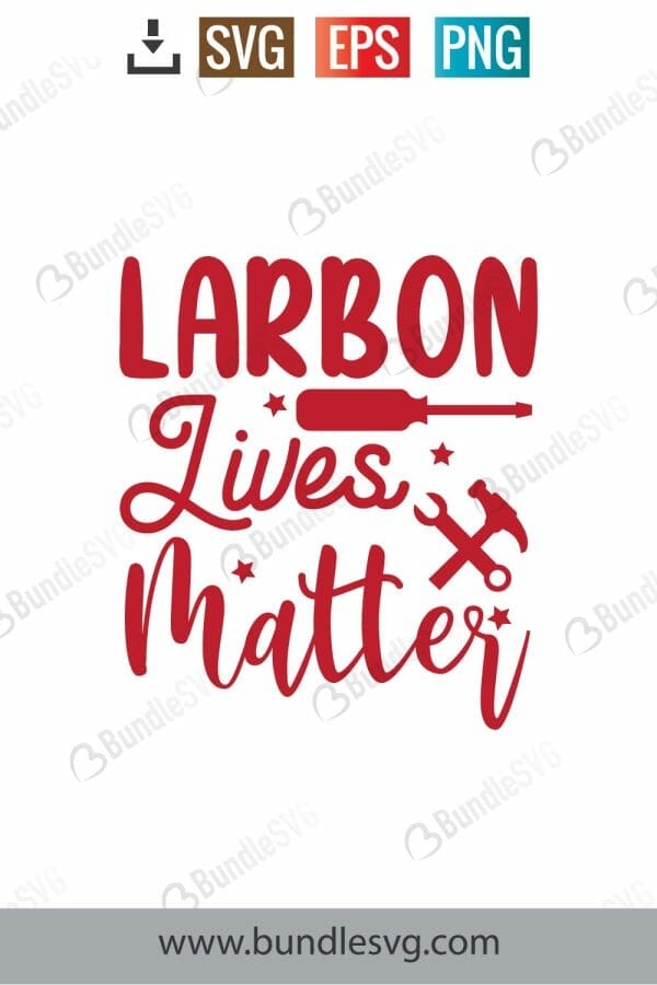 Larbon Lives Matter SVG Cut Files