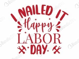 I Nailed It Happy Labor Day SVG Cut Files