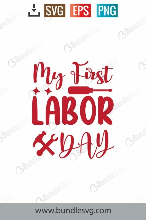 My First Labor Day SVG Cut Files