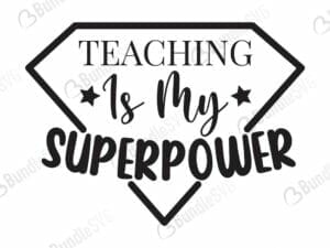 Teaching Is My Superpower Svg