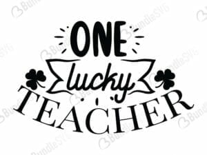 One Lucky Teacher Svg