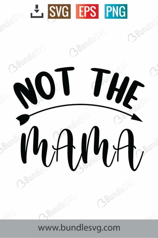 Not The Mama Svg