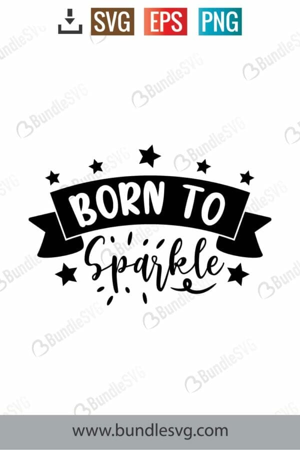 Born To Sparkle Svg