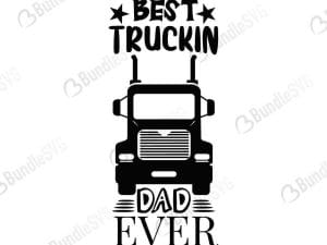 Best Truckin Dad Ever Svg