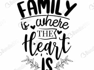 Family Is Where The Heart Is Svg.