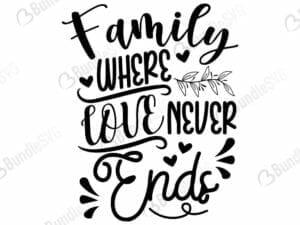 Family: Where Love Never Ends Svg