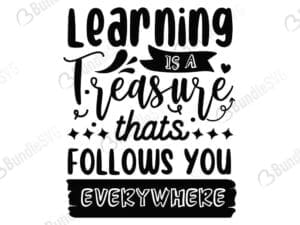 Learning Is A Treasure That Follows You Everywhere Svg