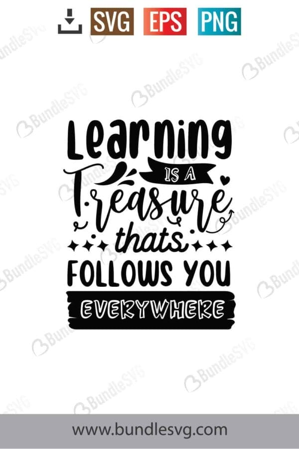 Learning Is A Treasure That Follows You Everywhere Svg